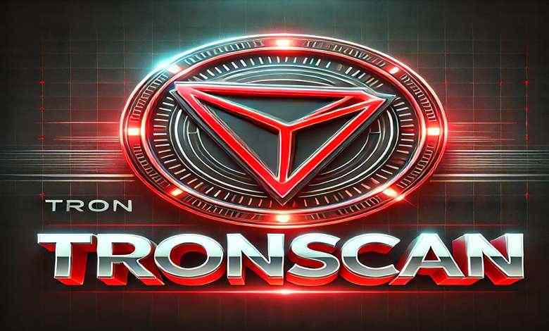 ترون اسکن چیست؟ چه نقشی در اکوسیستم بلاکچین ترون دارد؟