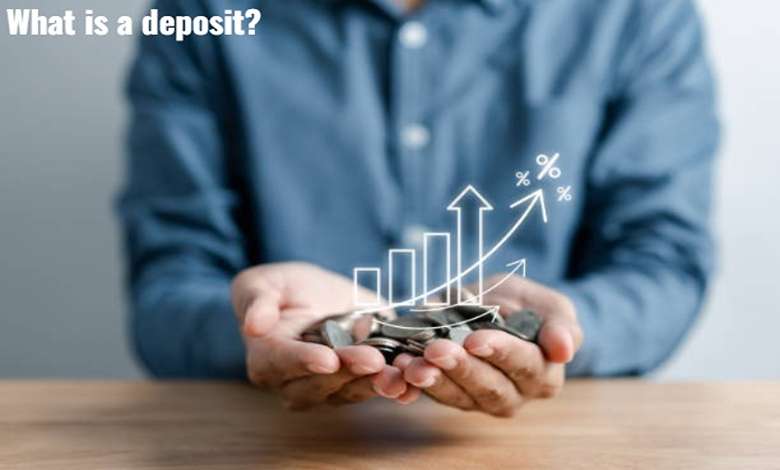دپوزیت چیست؟ بررسی کامل مفهوم، کاربردها و انواع مختلف آن